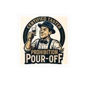 Certified Taster Prohibition Pour-Off Kiss-Cut Sticker | Vintage Whiskey Decal